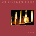 Nesmrtelné ideje - Lucius Annaeus Seneca - Kliknutím na obrázek zavřete